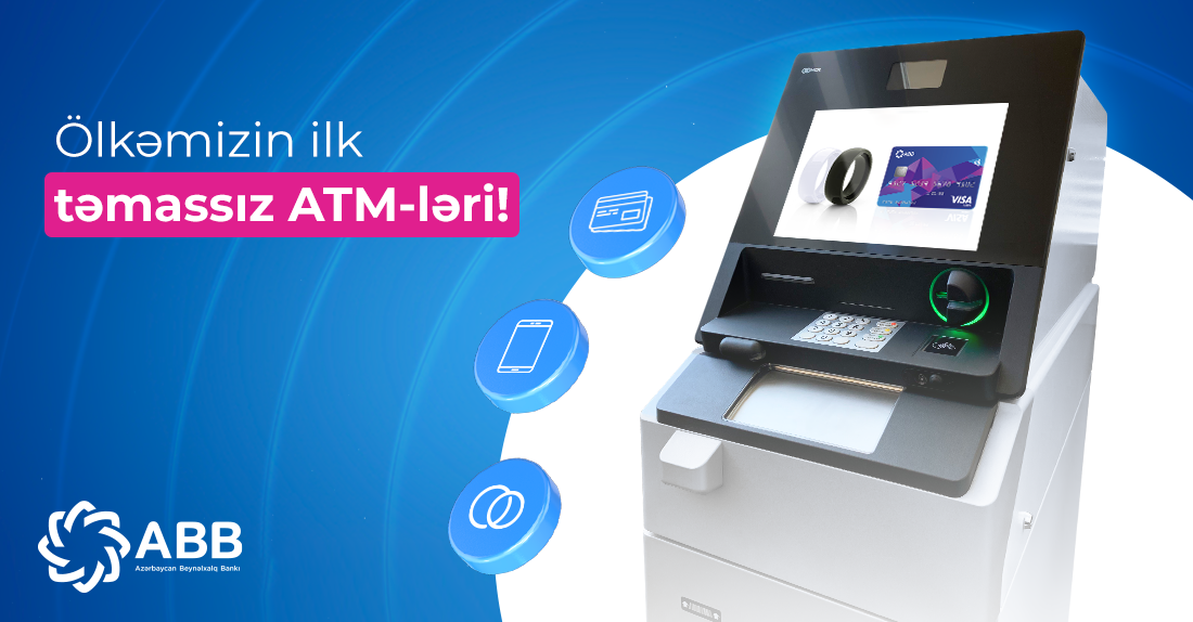 ABB ölkədə təmassız əməliyyatları dəstəkləyən ilk ATM-ləri quraşdırdı